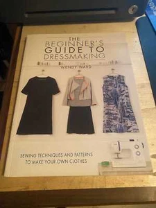 Ward: The Beginner's Guide to Dressmaking: Sewing Techniques & Patterns to Make - Picture 1 of 1