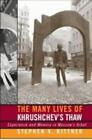 The Many Lives Of Khrushchev's Thaw: Experience And Memory In Moscow's Arbat By