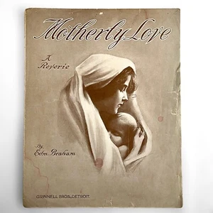 motherly love A reverie 1910 sheet music - Picture 1 of 7