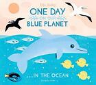 One Day On Our Blue Planet In The Ocea Ella Bailey