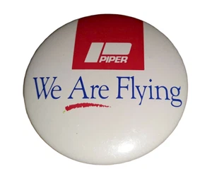 Vintage Piper Aircraft Airplane We Are Flying Jacket Hat Button Badge 2 1/4" - Picture 1 of 4