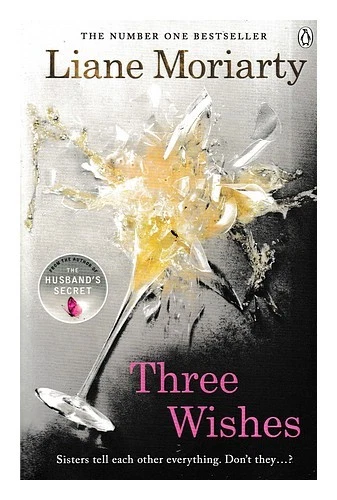 Moriarty, Liane [AUTHOR] Three wishes / Liane Moriarty 2003 Paperback - Image 1 of 1