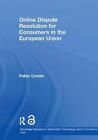 Online Dispute Resolution For Consumers In The European Union By Pablo Corts E