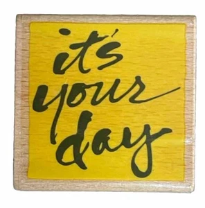 It’s Your Day Birthday Special Occasion Word Phrase Sentiment Wood Rubber Stamp - Picture 1 of 3