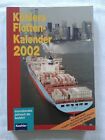 Khler Flottenkalender - Internationales Jahrbuch Der Seefahrt 2002