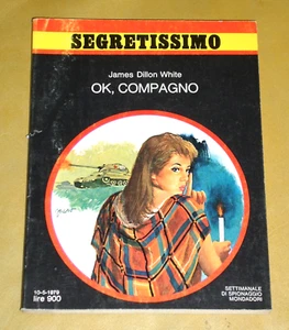 James Dillon White "OK, COMPAGNO" Segretissimo n. 806 - Foto 1 di 1