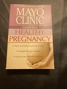 Mayo Clinic Guide To A Healthy Pregnancy Book, Paperback, 2004 - Picture 1 of 3