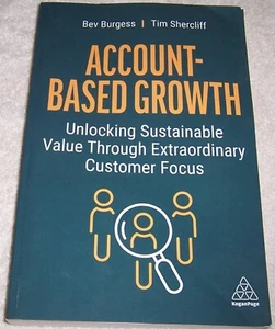 Account-Based Growth: Unlocking Sustainable Value Through Extraordinary Customer - Bild 1 von 2