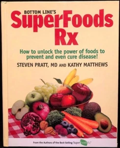Bottom Lines Superfoods Rx ~ How to Unlock the Power of Foods to Prevent Disease - Imagen 1 de 7