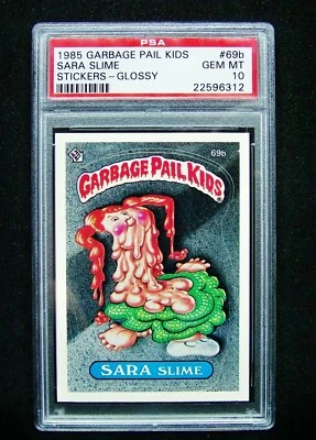 GARBAGE PAIL KIDS 1985 2nd Series #69b SARA Slime, FAKE, Glossy Joel OS2, PSA 10 - Image 1 of 3