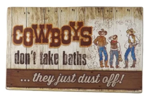 Highland Graphics Box Sign - Cowboys Don't Take Baths...They Just Dust Off - New - Picture 1 of 1