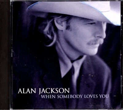 Alan Jackson - When Somebody Loves You - PROMO CD Single - Country Music - Image 1 of 2