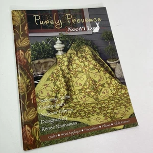 Need'l Love PURELY PROVENCE Quilts Wool Appliqué Patterns Inspiration 28 Pages - Picture 1 of 9