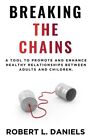 Breaking the Chains: A Tool To Promote & Enhance Healthy Relationships Betwe...
