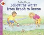 Let's-Read-And-Find-Out Science 2 ser.: Follow the Water from Brook to Ocean by