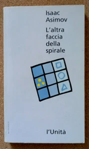 Libro Romanzo L'ALTRA FACCIA DELLA SPIRALE Isaac Asimov 1993 Unità Fantascienza - Picture 1 of 5
