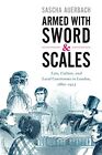 Armed with Sword and Scales: Law Culture and Local Courtrooms in London 18601913