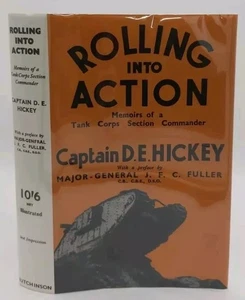 Rolling Into Action Captain D.E. Hickey Hardcover Hutchinson Military Memoir - Picture 1 of 5