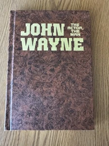 Vintage 1979 John Wayne The Actor The Man Hardcover Book By George Bishop - Picture 1 of 9