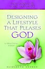 Designing A Lifestyle That Pleases God, Ennis, Patricia