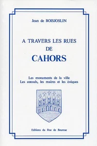Durch die Straßen von CAHORS + MONUMENTE + QUERCY + J. de BOISJOSLIN + Roc de B. - Bild 1 von 3