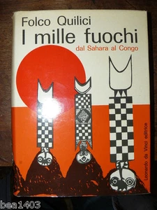 Folco Quilici I mille fuochi dal Shara al Congo Bari Leonardo da Vinci 1965 - Bild 1 von 1