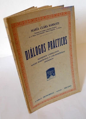 BARBOTTI,DIALOGOS PRACTICOS.MODISMOS CASTELLANOS,1927 Signorelli[corso spagnolo - Immagine 1 di 4