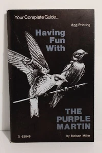 Having Fun With The Purple Martin By Nelson Miller 2nd Printing 1978 - Bild 1 von 9