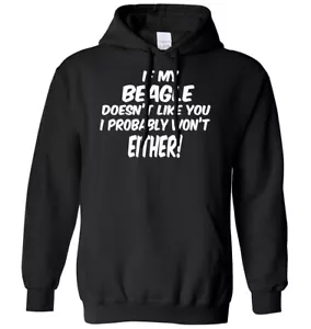 If My Beagle Doesn't Like You I Probably Won't Either Herren Damen Hoodie - Bild 1 von 7