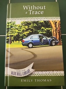GUIDEPOSTS- SECRETS OF THE BLUE HILL LIBRARY - WITHOUT A TRACE- EMILY THOMAS- HC - Picture 1 of 3