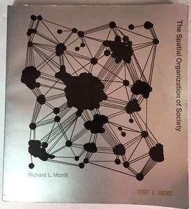 The Spatial Organization of Society by Richard L. Morrill, Wadsworth 1970 PB - Imagen 1 de 5