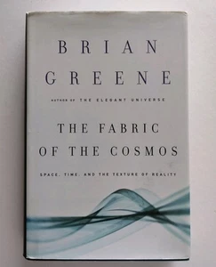 The Fabric of the Cosmos by Brian Greene 1st Ed First Edition HC/DJ 2004 - Picture 1 of 20