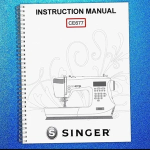 SINGER CE677 Sewing Machine User Manual OWNERS Instruction Guide - Picture 1 of 5