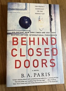 Behind Closed Doors : A Novel by B. A. Paris (2017, Trade Paperback) - Picture 1 of 4