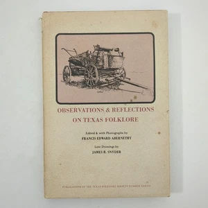 Observations Reflections on Texas Folklore SIGNED Hardcover Book Abernethy 1972 - Picture 1 of 24