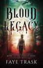 Blood Legacy: Book 1 of The Conduit Series by Trask, Faye