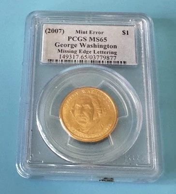 2007 George Washington $1 Mint Error Missing Edge Lettering PCGS MS65 - Image 1 of 4