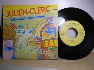JULIEN CLERC VINYLE 45 TOURS LILI VOULAIT ALLER DANSER BLASPHEME 1982 - Picture 1 of 5