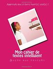 Mon cahier de textes intelligent: Guide aux devoirs: Volume 2.9781539774877&lt;|