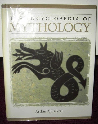 The Encyclopedia of Mythology by Arthur Cotterell Book The Cheap Fast Free Post - Image 1 of 2