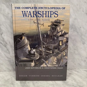 The Complete Encyclopedia of Warships 1798 - 2006 by Batchelor & Chant PRISTINE - Picture 1 of 12