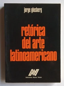 Glusberg, Jorge - Retórica del Arte Latinoamericano - Ilustrado - 1° Edición - Bild 1 von 2