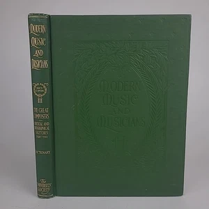 Modern Music and Musicians Volume 3 The Great Composers 1918 Antique Hardcover - Imagen 1 de 13