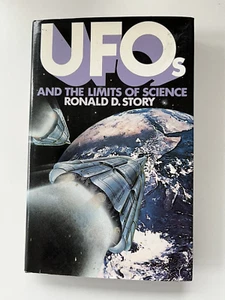 UFOs AND THE LIMITS OF SCIENCE - RONALD D. STORY (1981) -HB Dust Jacket - Picture 1 of 13