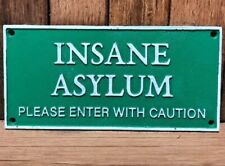 Insane asylum Cast Iron Sign