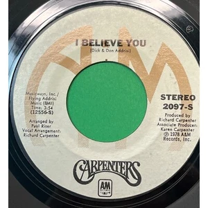 The Carpenters I Believe You / B Wana She No Home 45 Pop 1977 A&M 2097 VG+ - Picture 1 of 4
