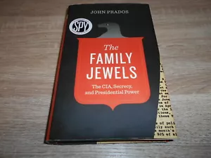 SIGNED. The Family Jewels: CIA, Secrecy & Presidential Power. John Prados. - Picture 1 of 5