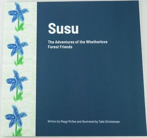 Susu: The Adventures of the Whetherlove Forest Friends - Paperback - Picture 1 of 4