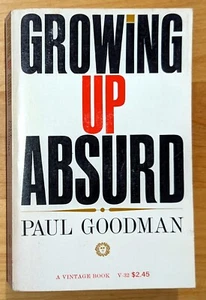 Growing Up Absurd - Paul Goodman 1960 Vintage Paperback Edition Excellent Cond. - Imagen 1 de 5