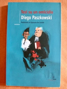 Diego Paszkowski - Tesi su un omicidio (Fanucci, 2004) - Foto 1 di 3
